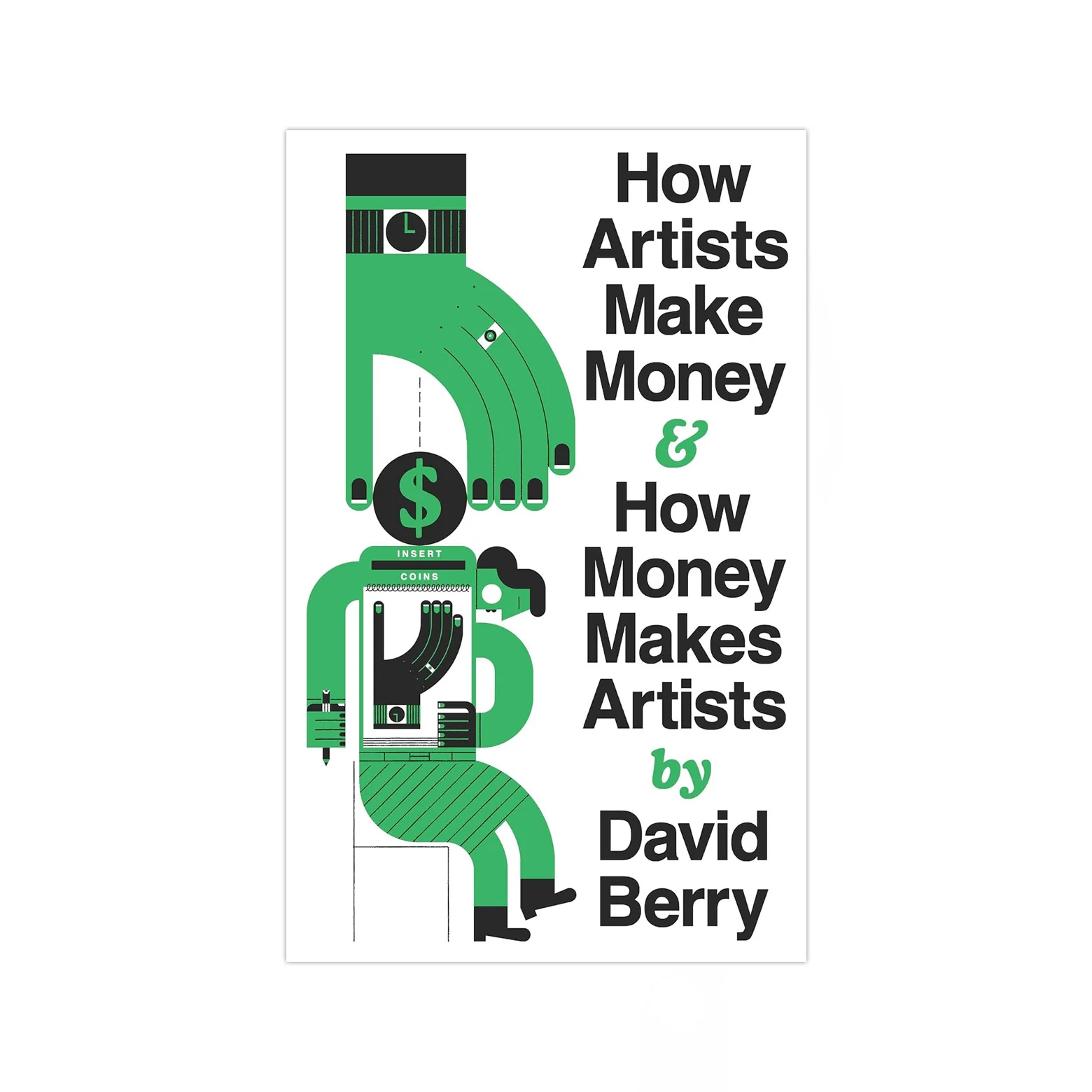 How Artists Make Money and How Money Makes Artists