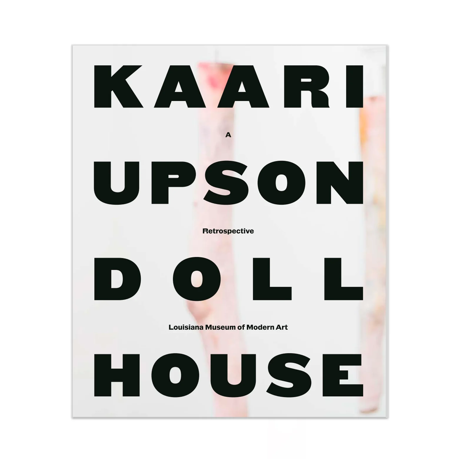 Kaari Upson Dollhouse