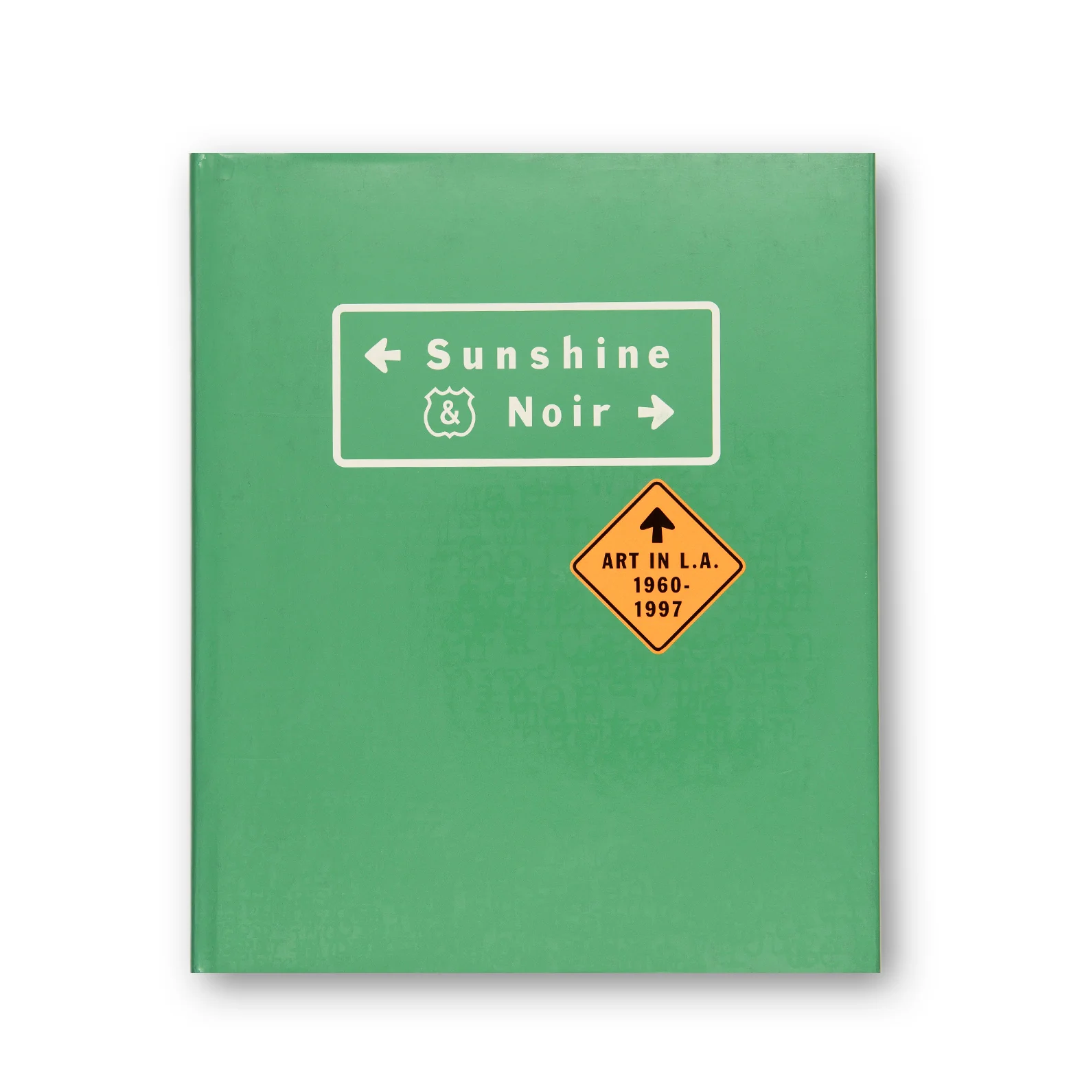 Sunshine & Noir - Art in L.A. 1960-1997