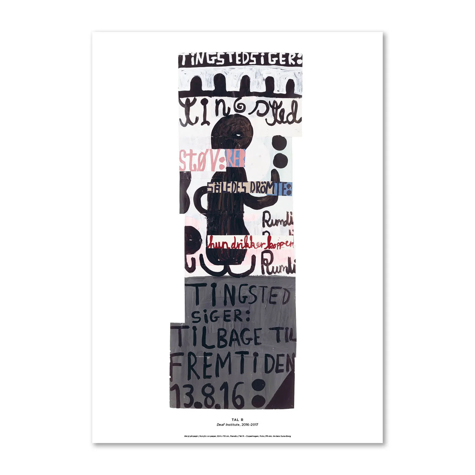 Tal R – Deaf Institute 2016-2017 Tingsted siger