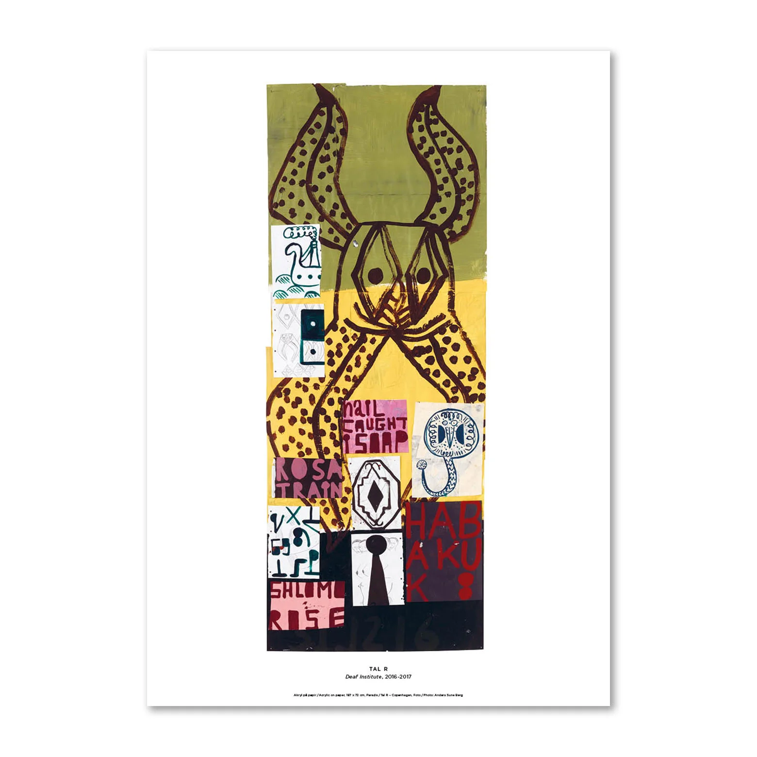 Tal R – Nail caught in soap - Deaf Institute (2016-2017)