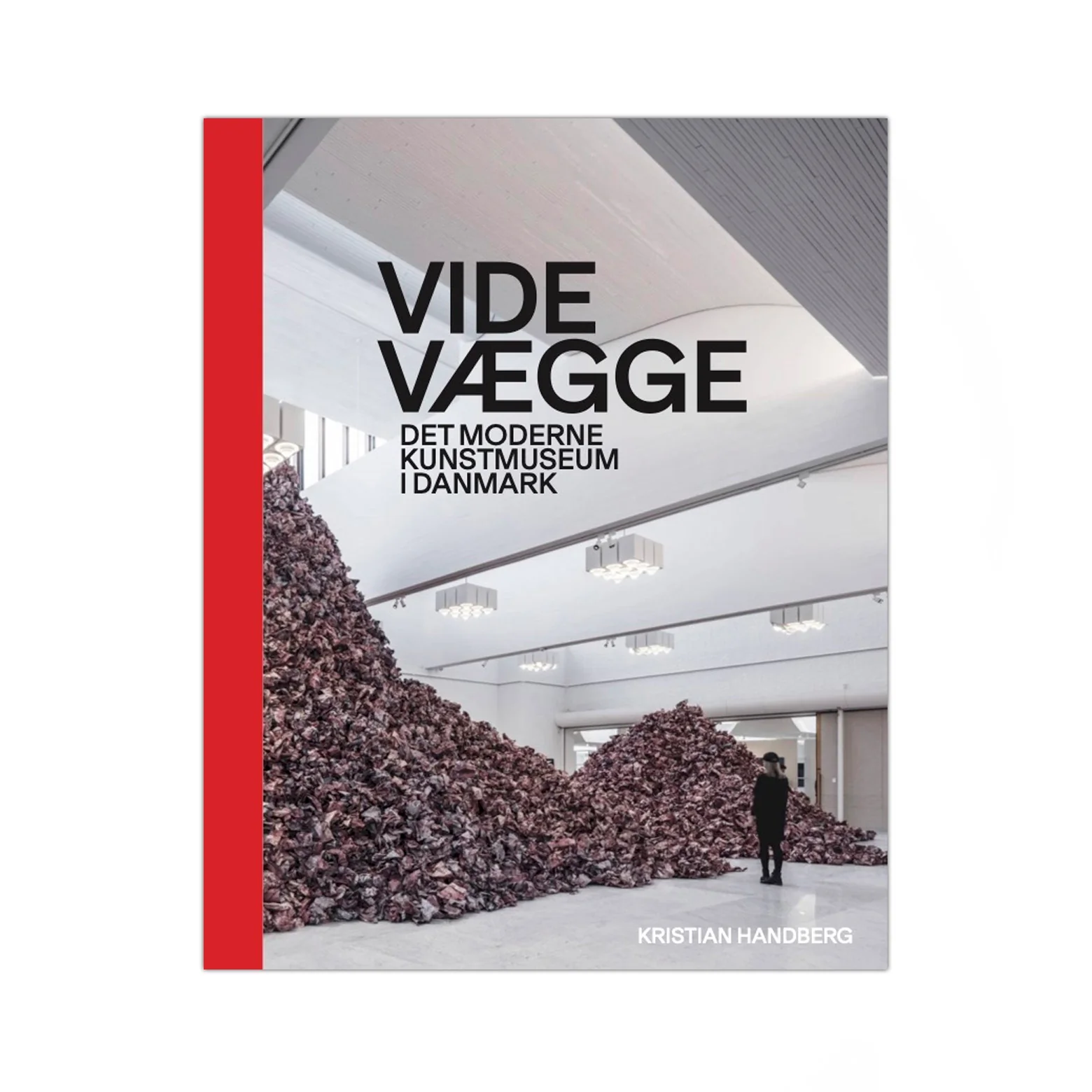 Vide vægge - Det moderne kunstmuseum i Danmark