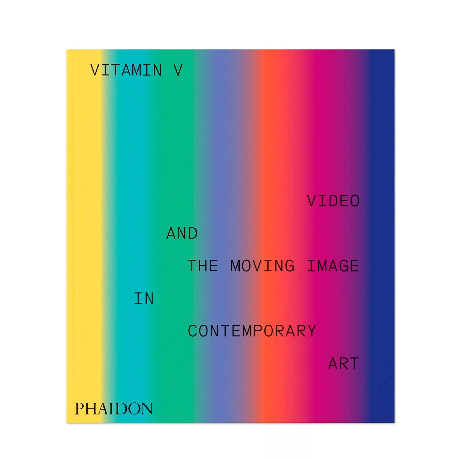 Vitamin V - Video and the Moving Image in Contemporary Art